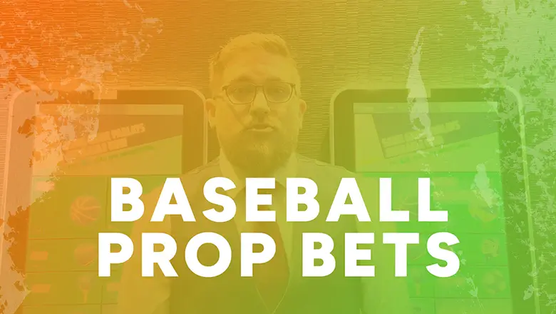 Sports Betting 101: Baseball Prop Bets